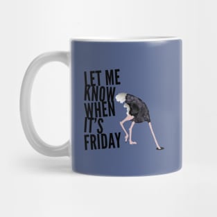 Let me know when it’s Friday Mug